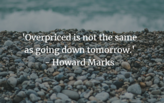 Howard Marks - Overpriced is not the same as going down tomorrow