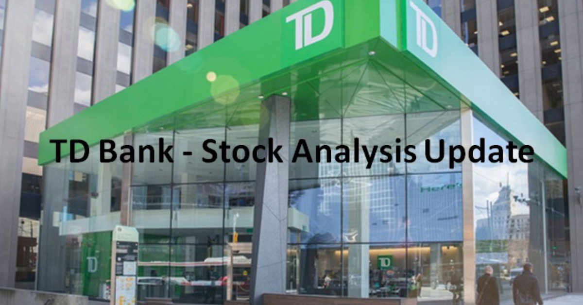TD Bank - Stock Analysis Update