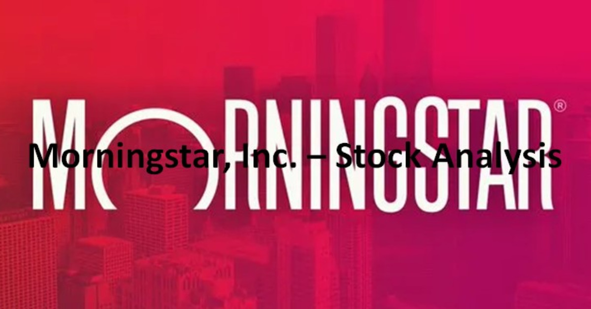 Morningstar, Inc - Stock Analysis