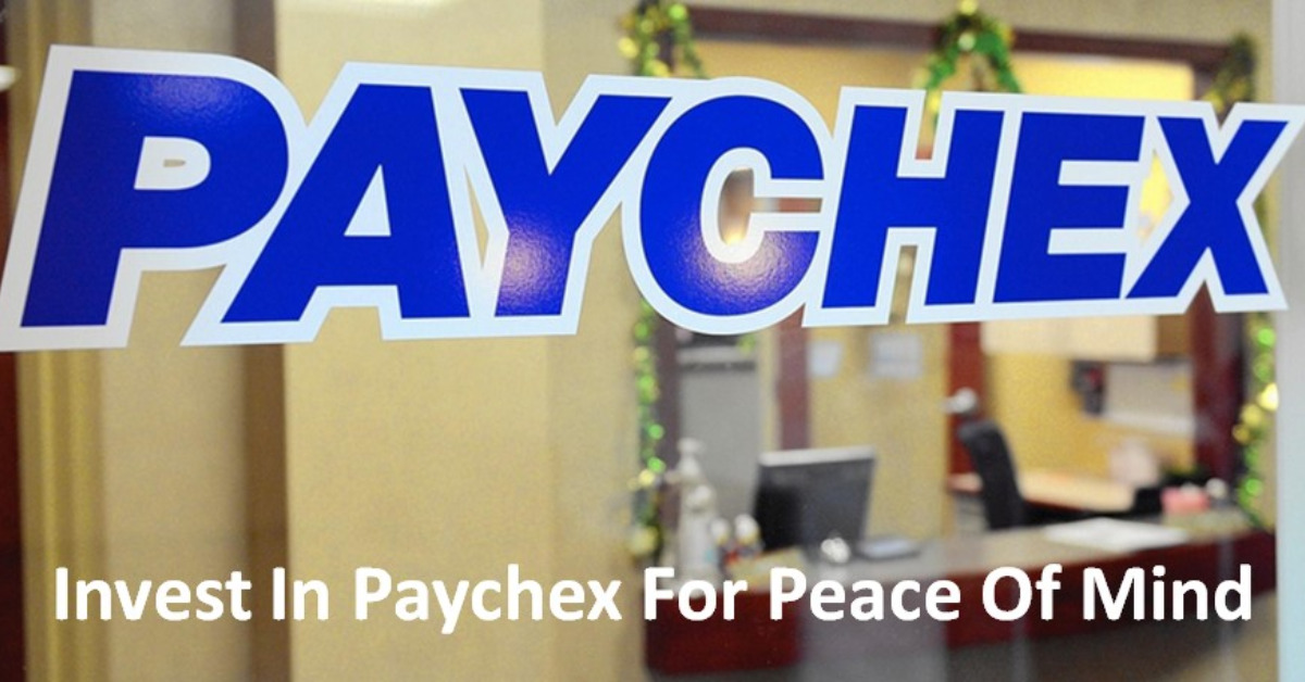Invest In Paychex For Peace of Mind