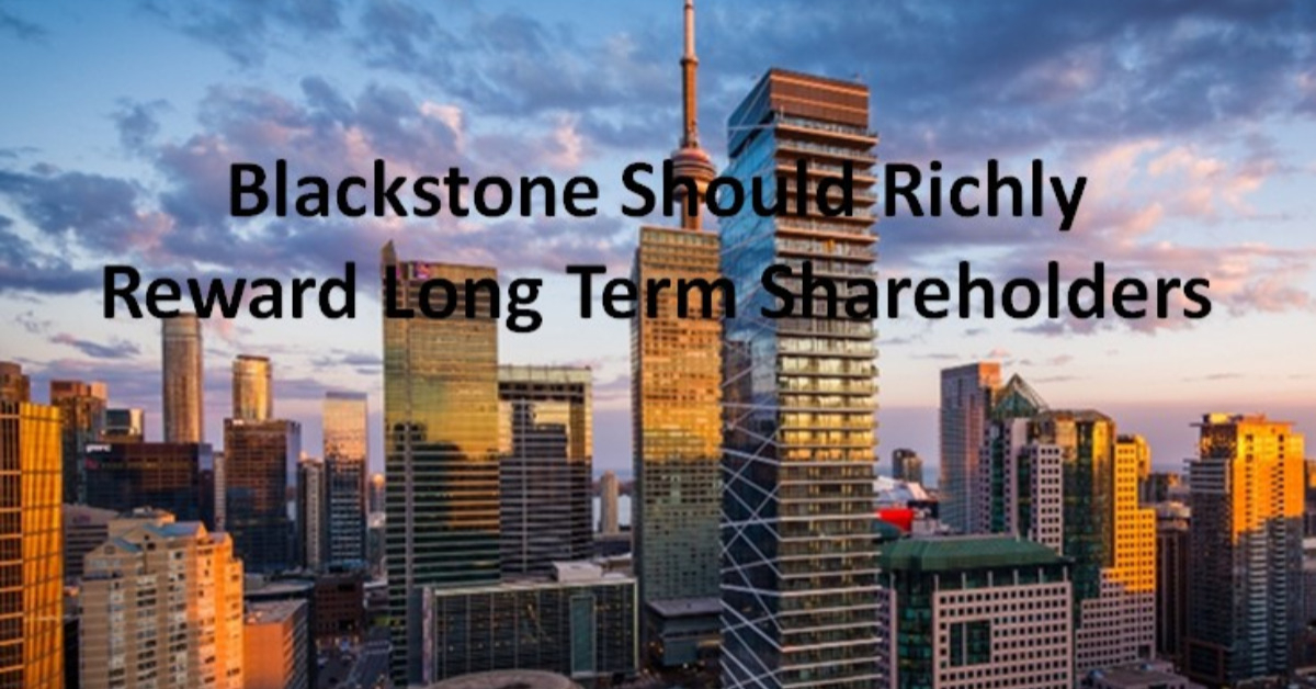 Blackstone Should Richly Reward Long Term Shareholders