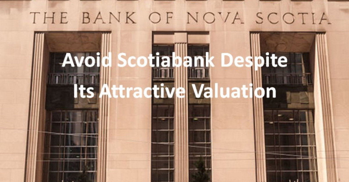 Avoid Scotiabank Despite Its Attractive Valuation