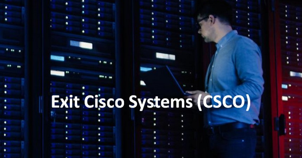 Exit Cisco Systems (CSCO)