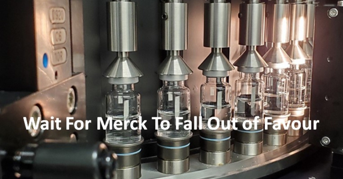 Wait For Merck To Fall Out of Favour