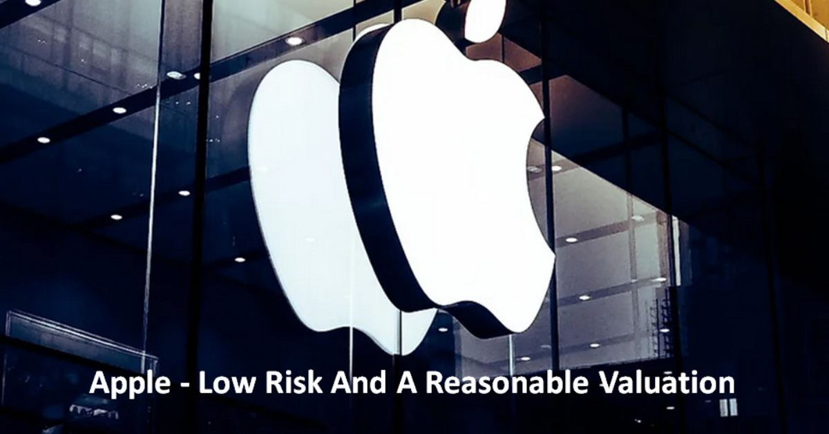 Apple - Low Risk And A Reasonable Valuation