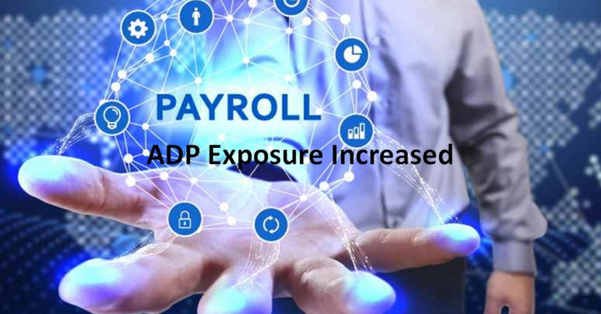 ADP Exposure Increased