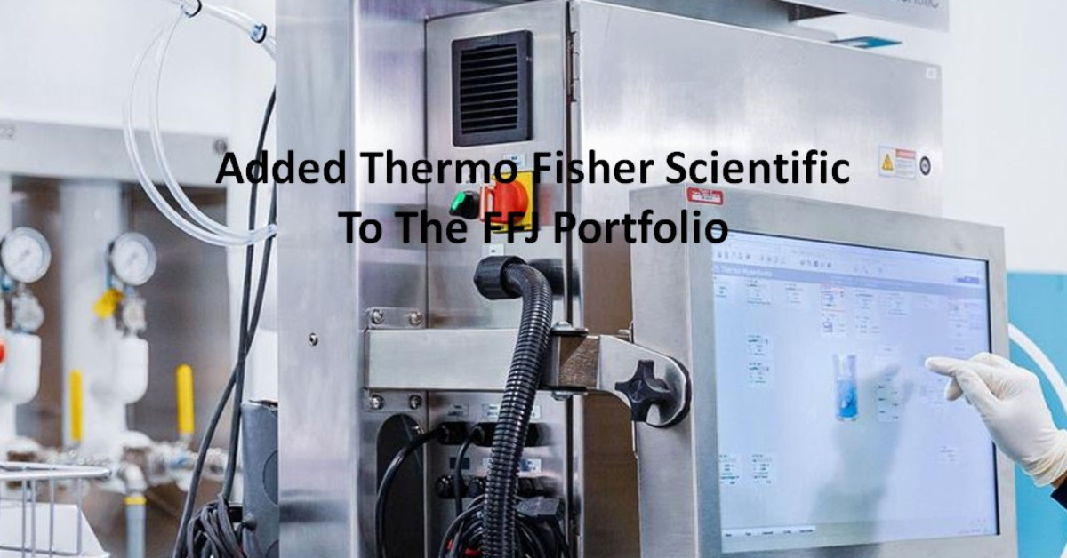 Added Thermo Fisher Scientific To The FFJ Portfolio