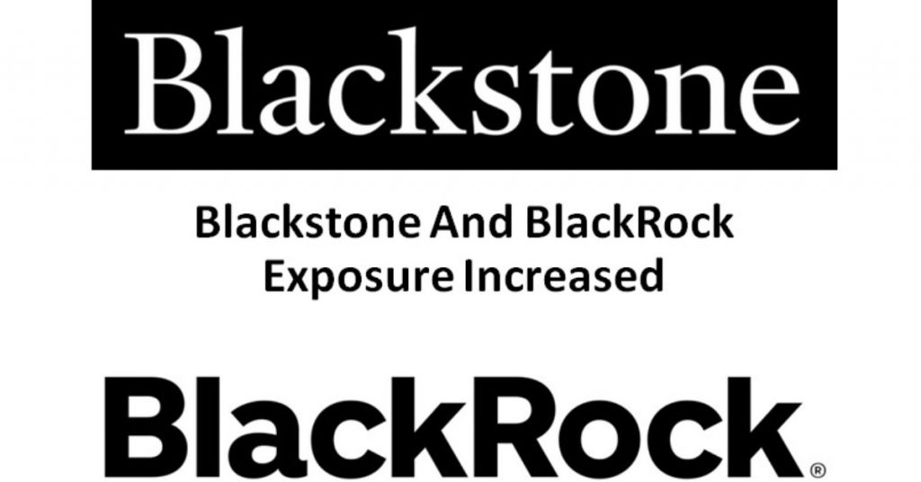 Blackstone And BlackRock Exposure Increased