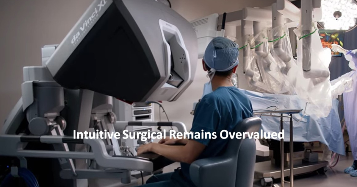Intuitive Surgical Remains Overvalued