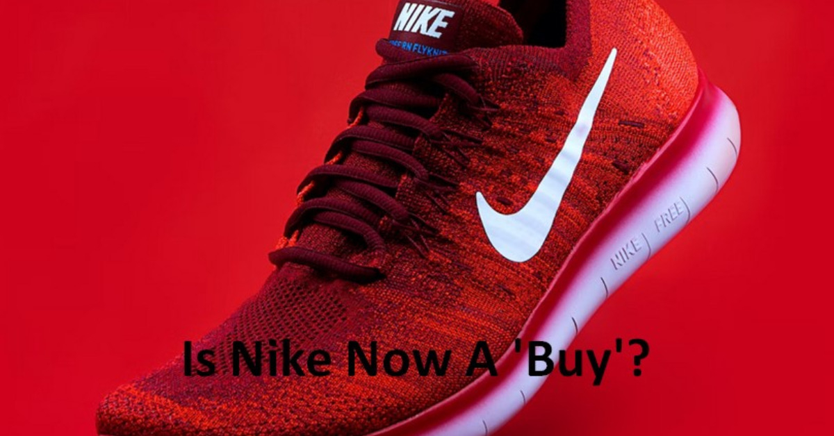 Is Nike Now A 'Buy'?