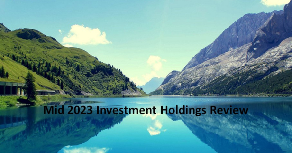 Mid 2023 Investment Holdings Review