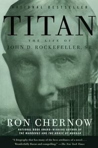 Titan - The Life of John D. Rockefeller