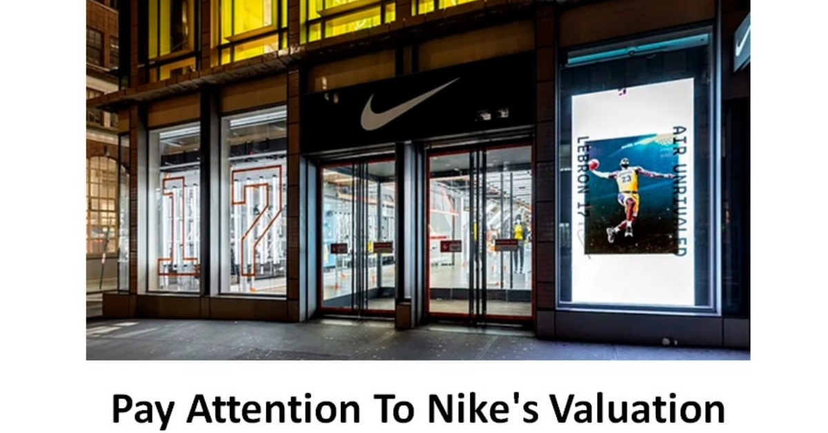 Pay Attention To Nike's Valuation