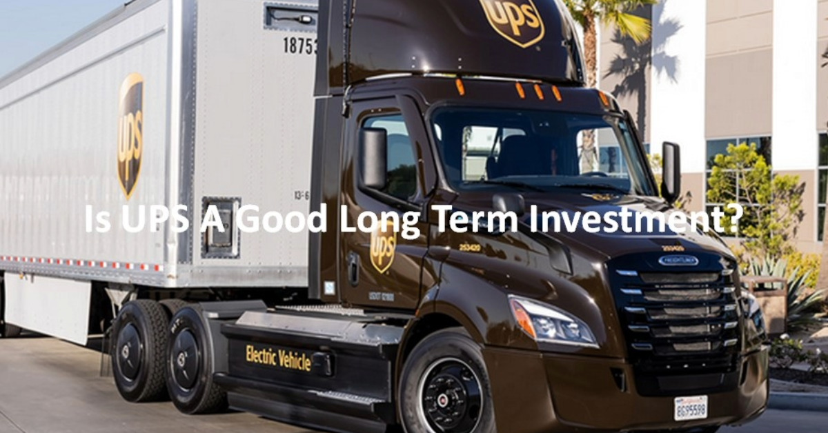 Is UPS A Good Long Term Investment?