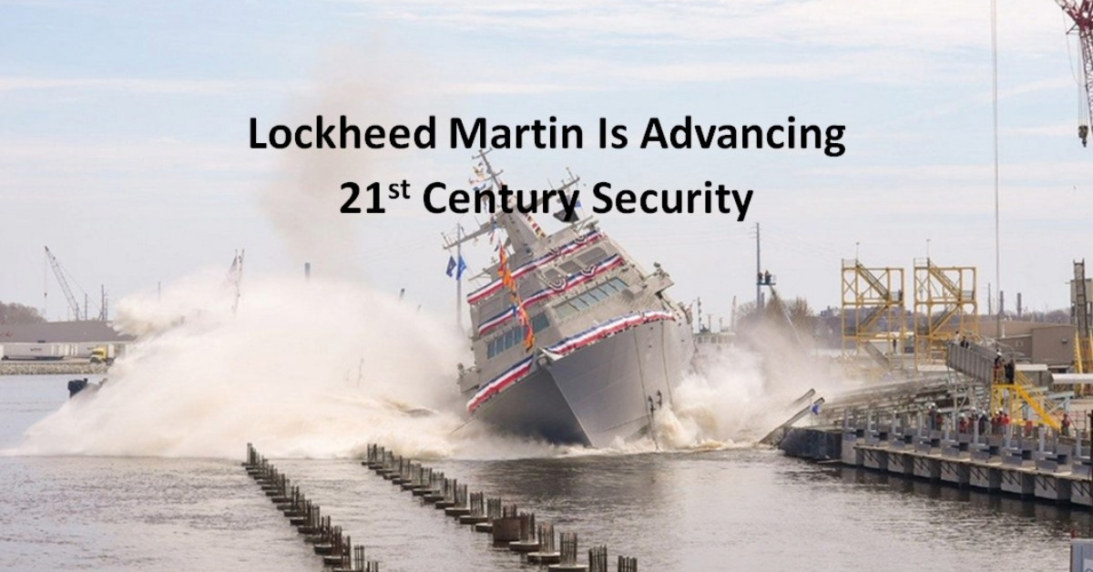 Lockheed Martin Is Advancing 21st Century Security