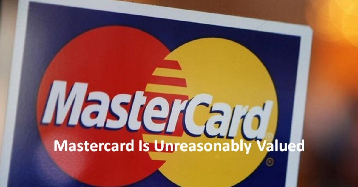 Mastercard Is Unreasonably Valued