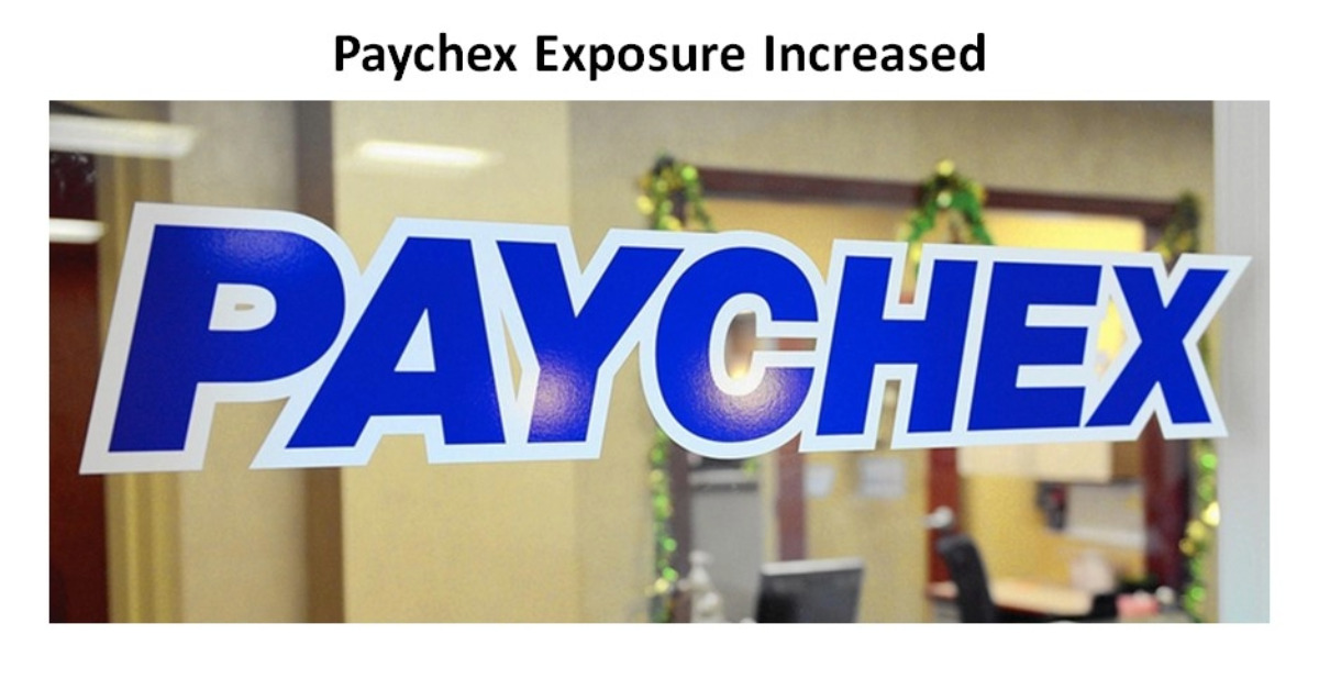 Paychex Exposure Increased