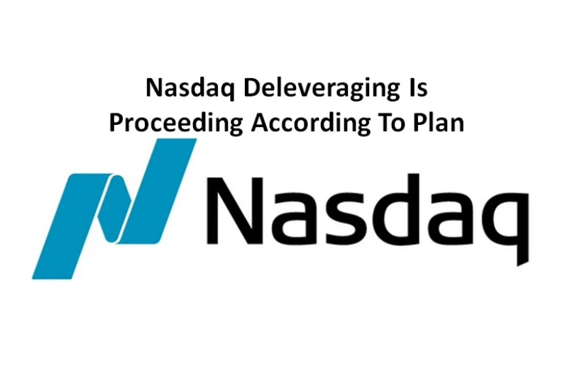 Nasdaq Deleveraging Is Proceeding According To Plan