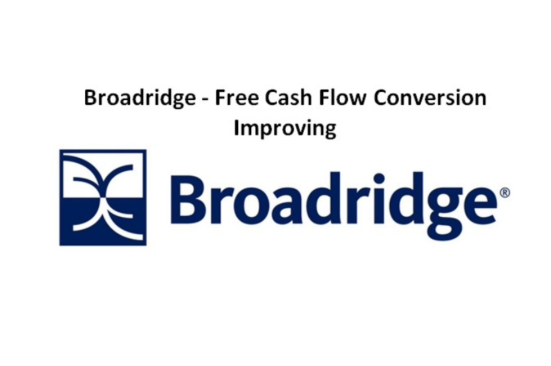 Broadridge - Free Cash Flow Conversion Improving