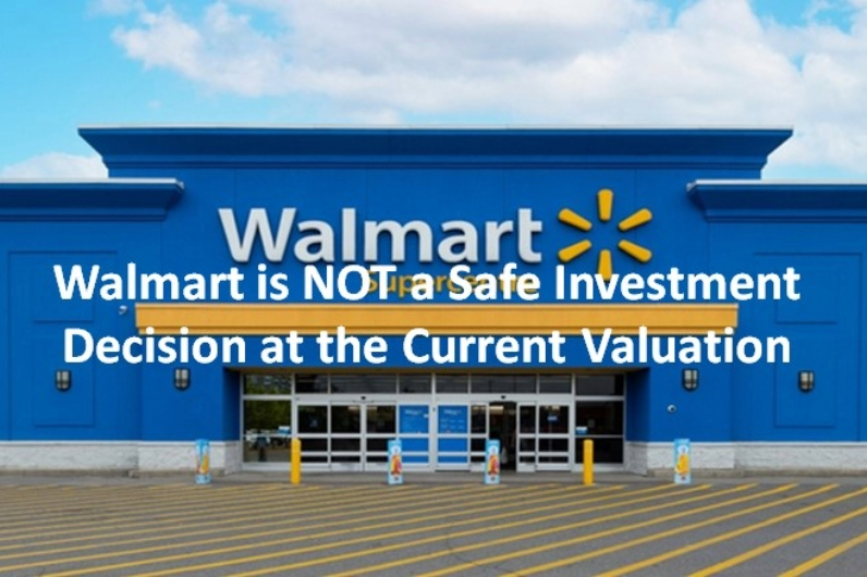 Walmart is NOT a Safe Investment Decision at the Current Valuation