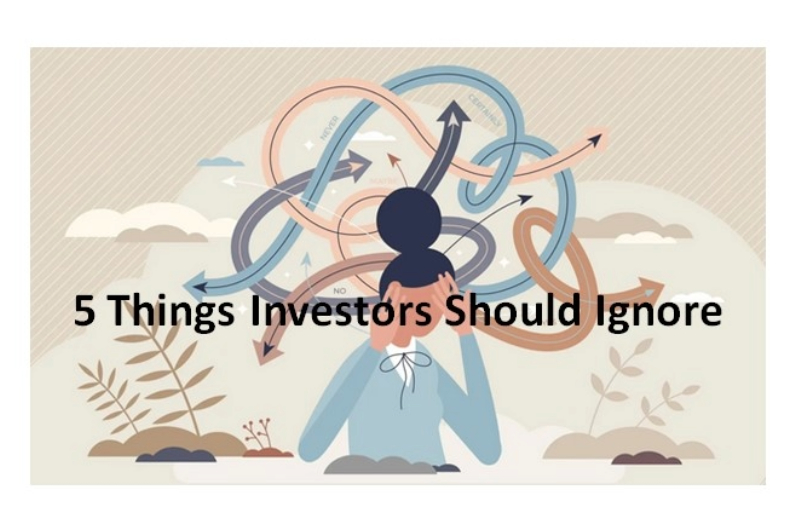 5 Things Investors Should Ignore