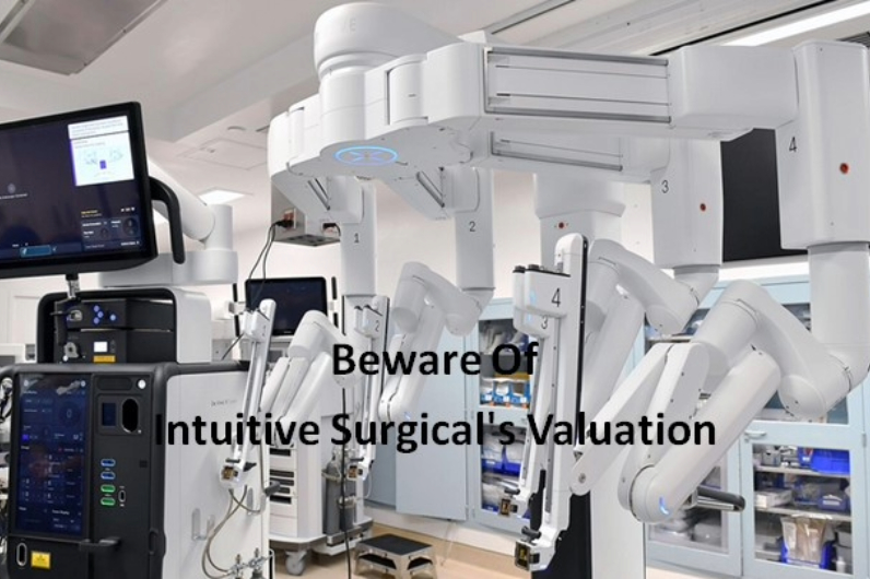 Beware Of Intuitive Surgical's Valuation