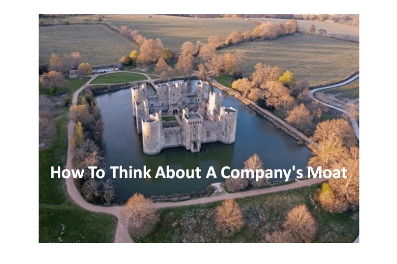 How To Think About A Company's Moat