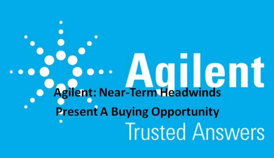 Agilent Near-Term Headwinds Present A Buying Opportunity