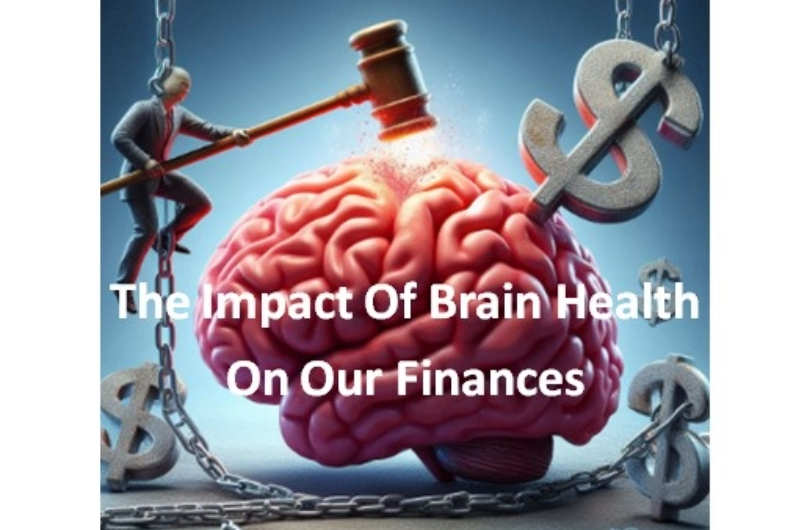 The Impact Of Brain Health On Our Finances