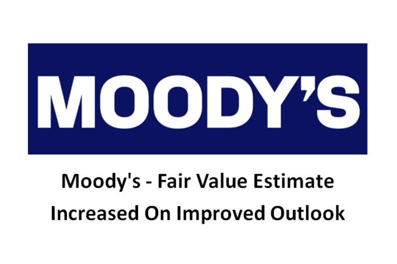 Moody's Fair Value Estimate Increased On Improved Outlook